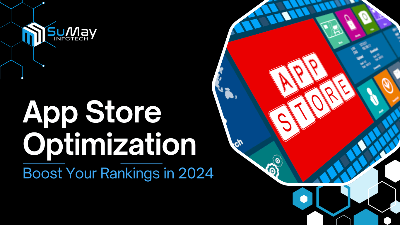 Mastering App Store Optimization: Proven Strategies to Boost Rankings in 2024