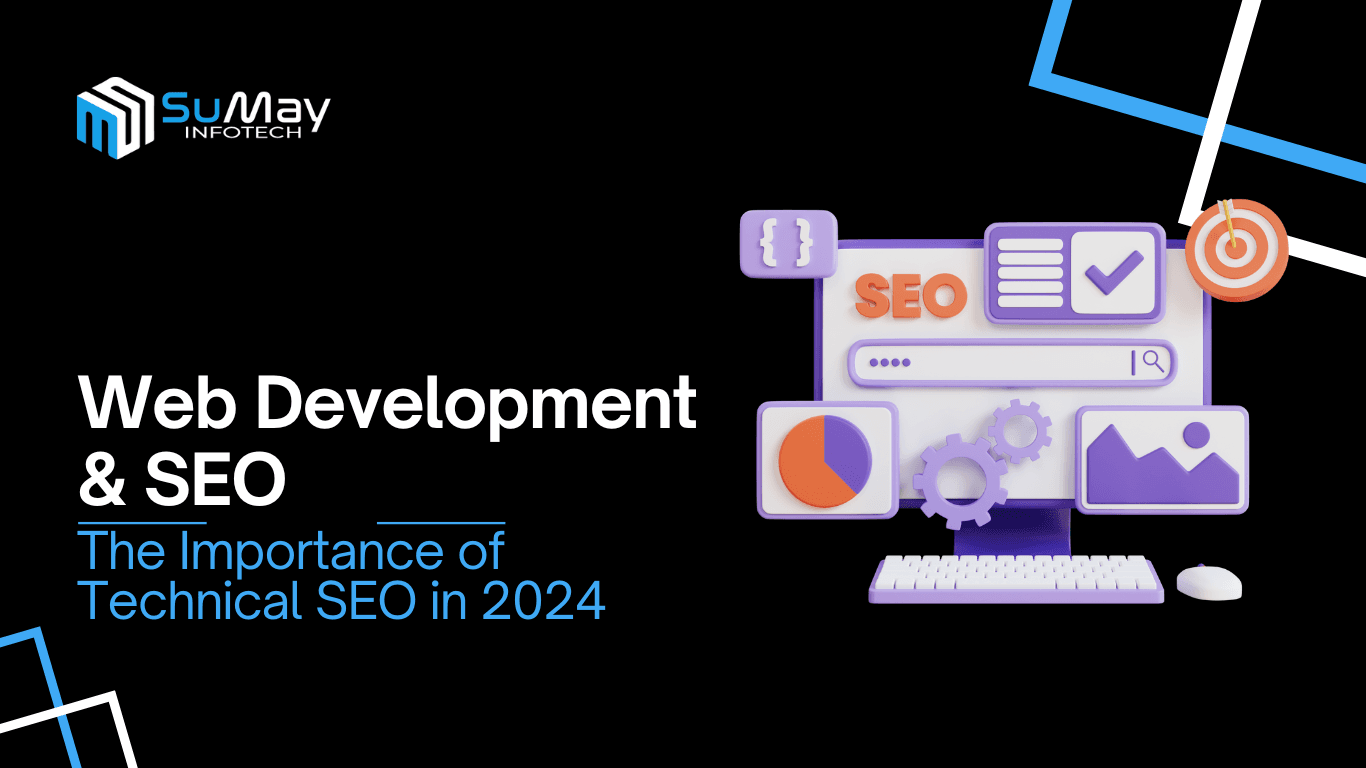 Web Development and SEO: Harnessing Technical SEO for 2024 Success