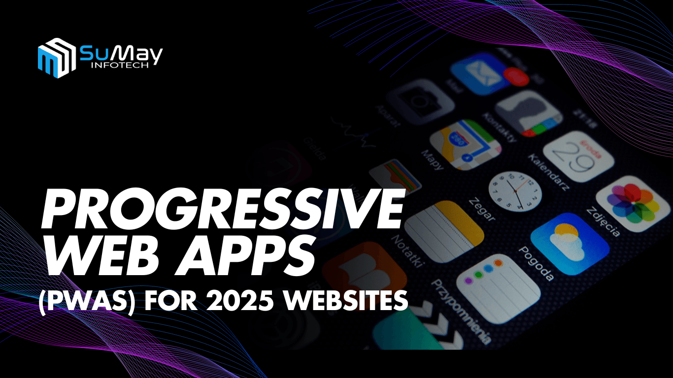 Progressive Web Apps (PWAs): Why They’re a Game-Changer for 2025 Websites and Future Success