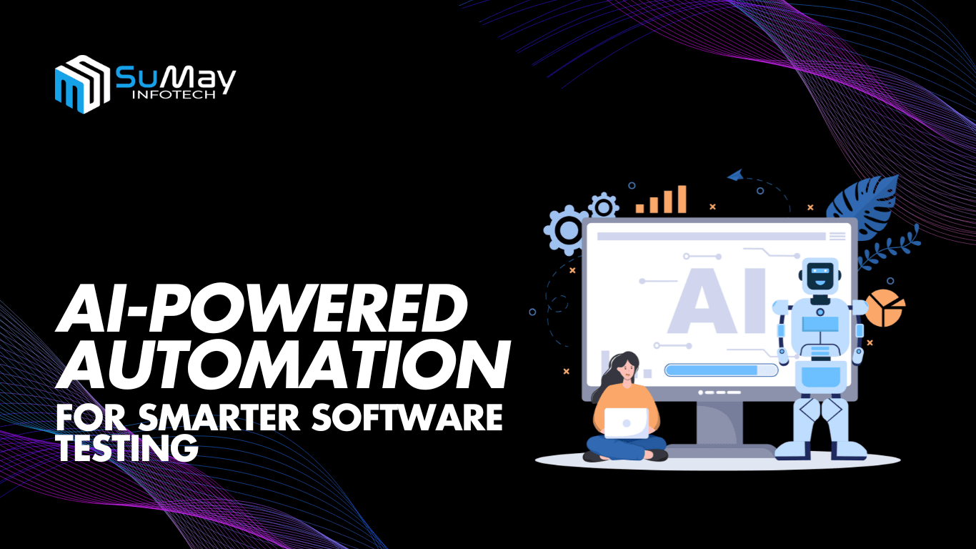 AI-Powered Automation: Transforming Software Testing for Faster, Smarter, and More Reliable Applications