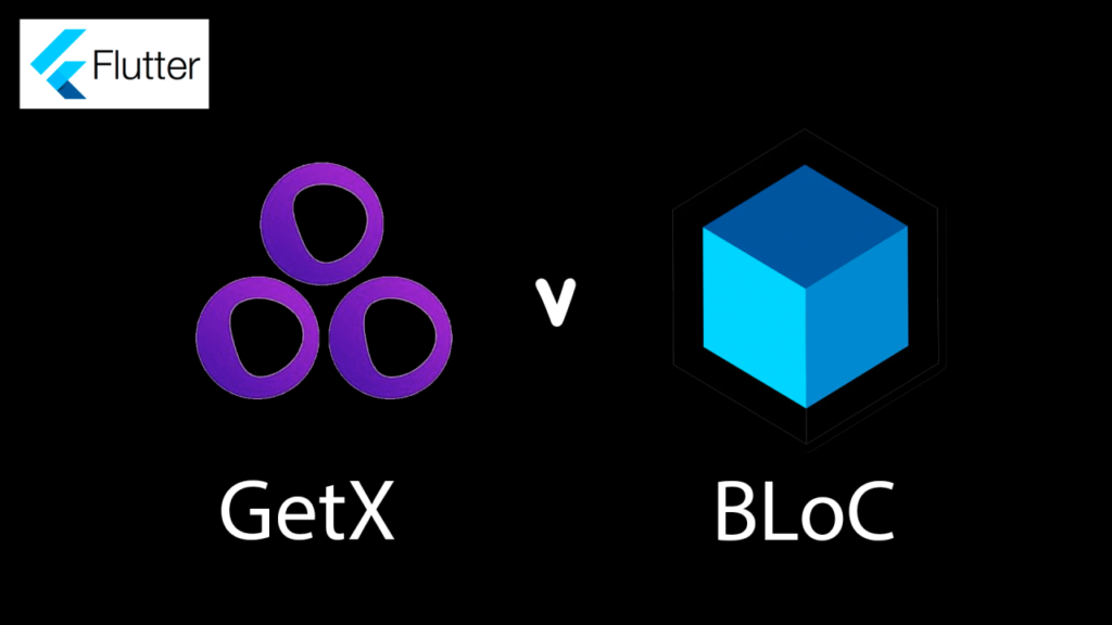 GetX vs BLoC: Choosing the Right State Management for Mobile App Development