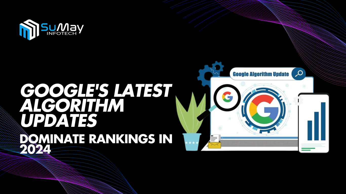 Dominate search rankings with Google's latest algorithm updates