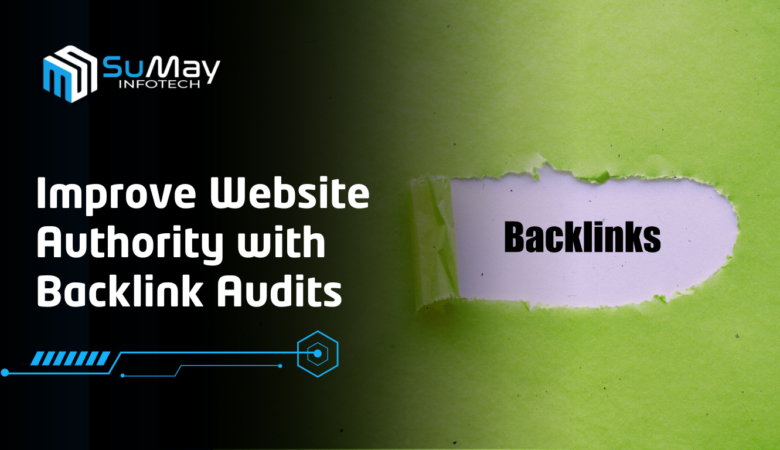 How Backlink Audits Improve Your Website Authority & SEO Rankings