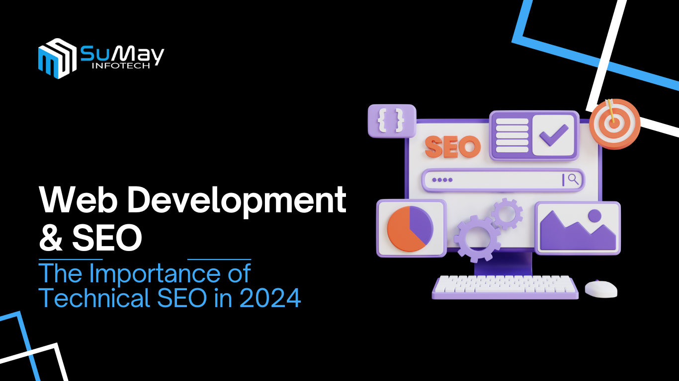 Why technical SEO is crucial for web development and SEO success in 2024