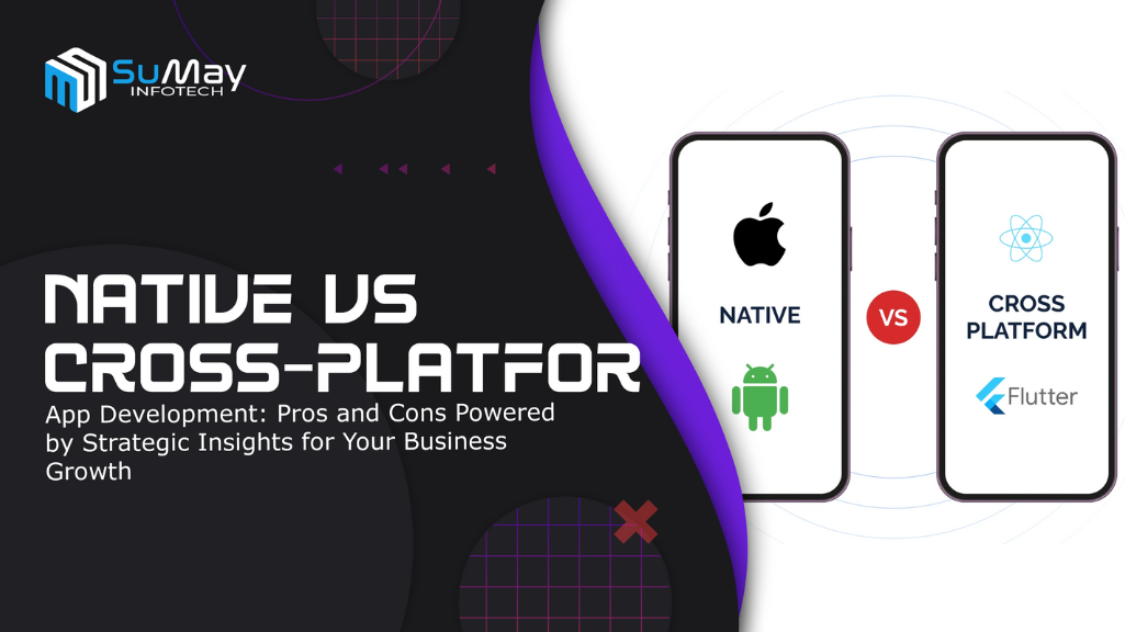 Native vs cross-platform app development comparison for business growth