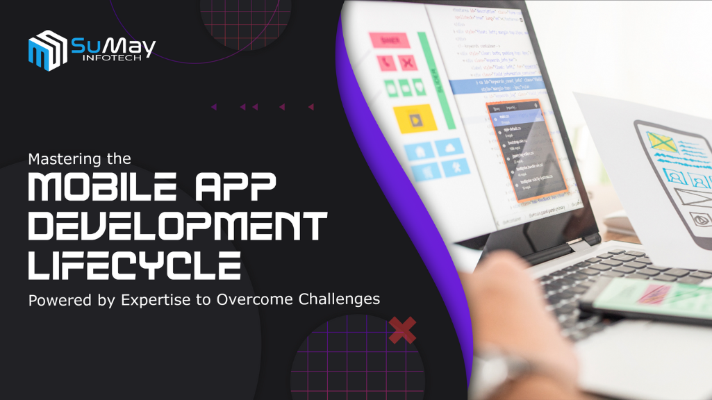 Mobile app development lifecycle stages and expert solutions