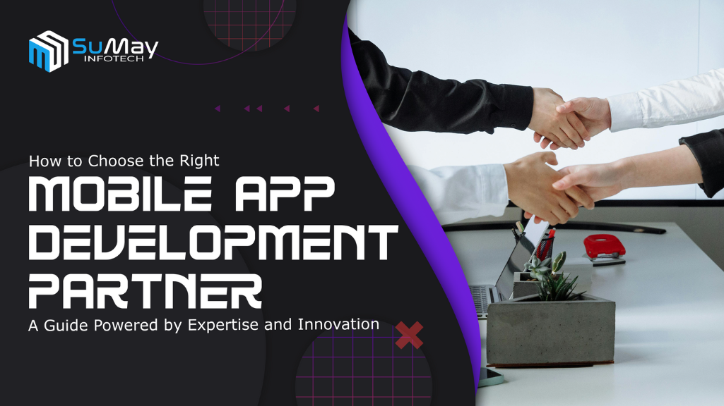 Choosing the right mobile app development partner for success