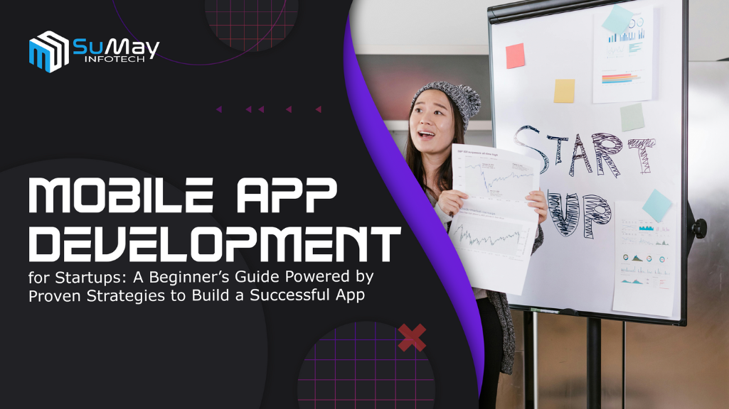 Beginner’s guide to mobile app development for startups