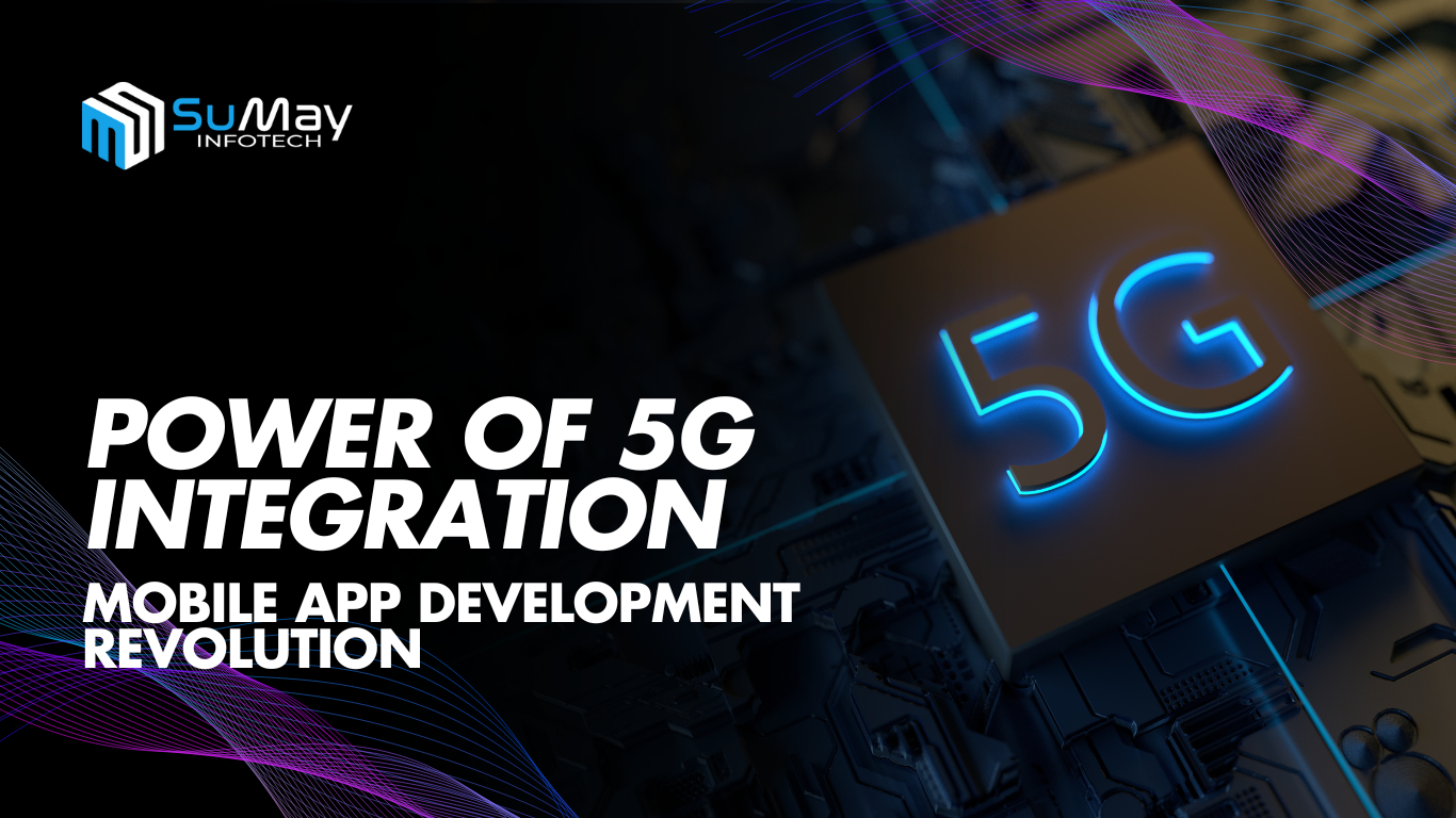 5G integration transforming mobile app development